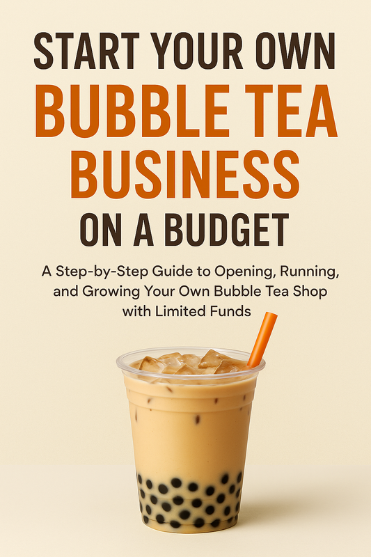 Start Your Bubble Tea Shop with $5,000 or Less: A Beginner’s No-Fail Guide